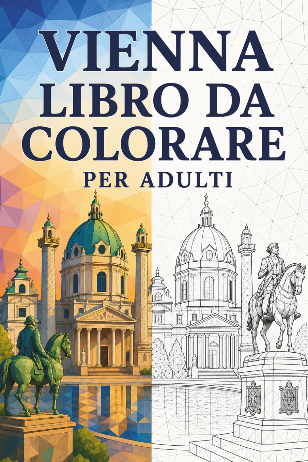 Libro da Colorare Mosaici di Vienna per Adulti: 30 disegni da colorare con architettura imperiale, monumenti viennesi, motivi Art Nouveau e design... Triangoli del Mondo) (Italian Edition) baixar livro de graça