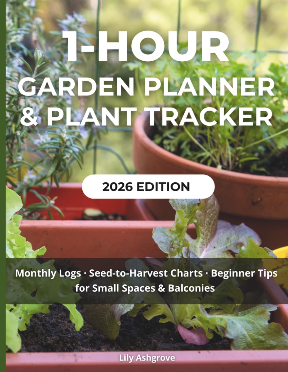 capítulo por capítulo baixar 1-Hour Garden Planner & Plant Tracker: Monthly Logs, Seed-to-Harvest Charts and Beginner Tips for Small Spaces and Balconies