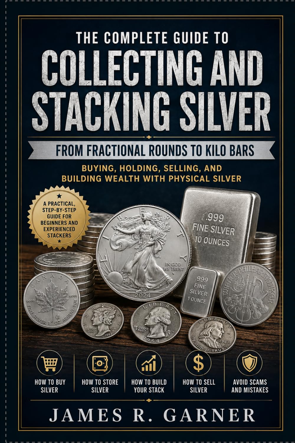 capítulo por capítulo baixar The Complete Guide to Collecting and Stacking Silver: Buying, Holding, Selling, and Building Wealth with Physical Silver