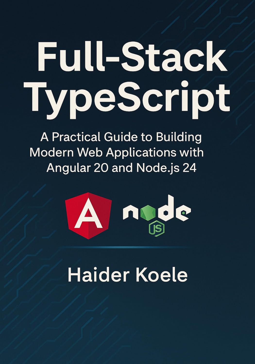 Full-Stack TypeScript: A Practical Guide to Building Modern Web Applications with Angular 20 and Node.js 24 (English Edition) baixar livro de graça