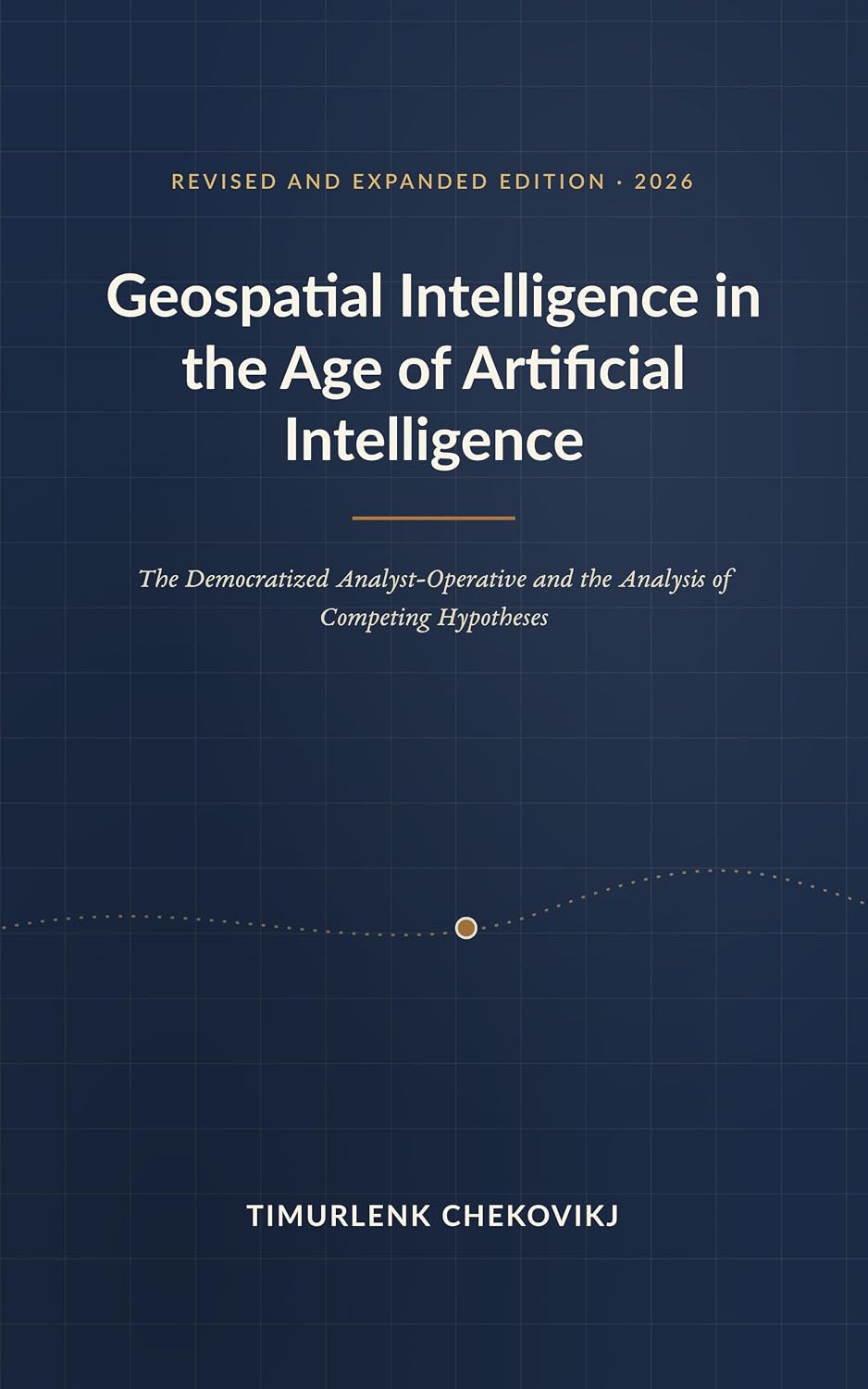 capítulo por capítulo baixar Geospatial Intelligence in the Age of Artificial Intelligence: The Democratized Analyst-Operative and the Analysis of Competing Hypotheses (English Edition)