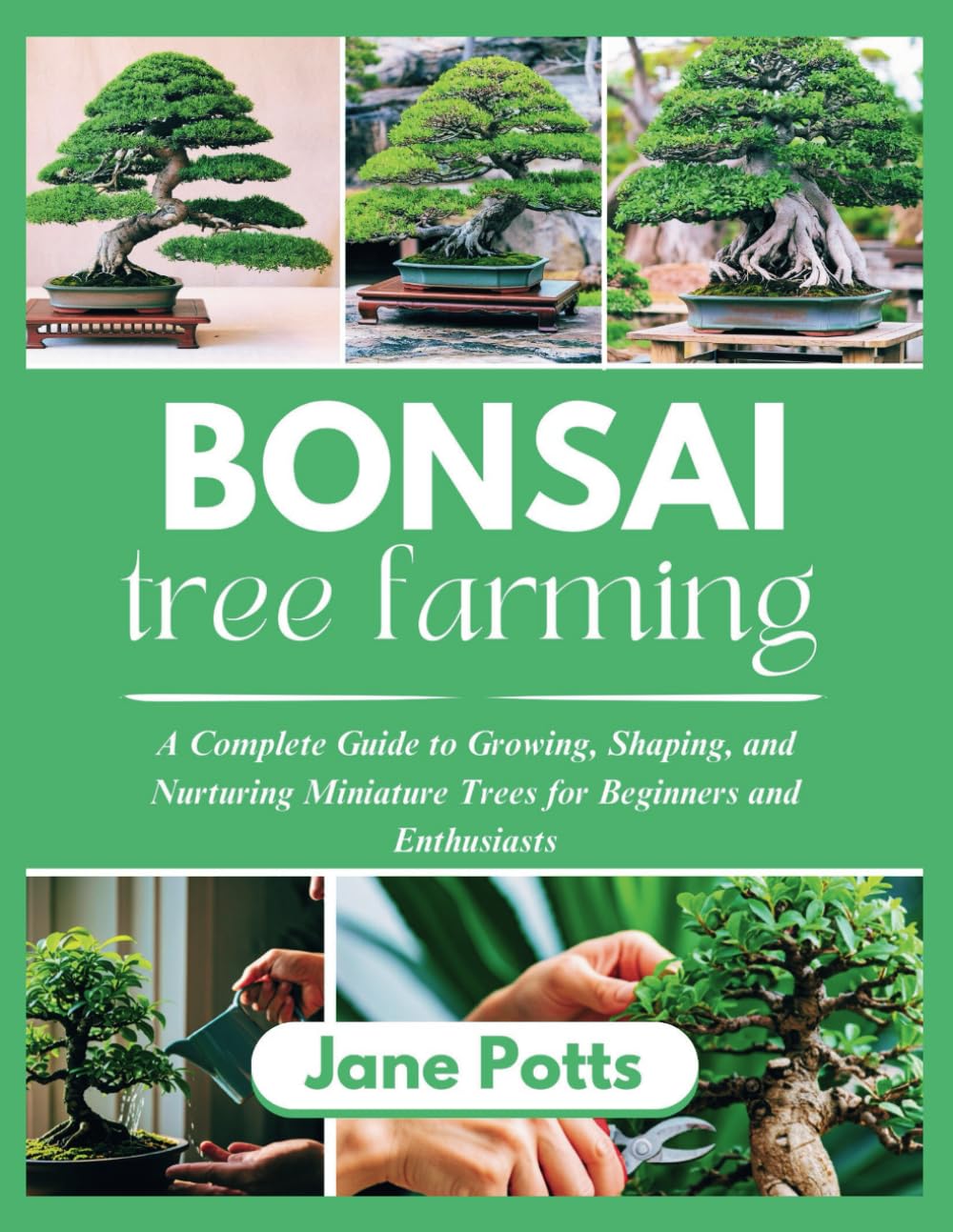 ler totalmente Bonsai Tree Farming: A Complete Guide to Growing, Shaping, and Nurturing Miniature Trees for Beginners and Enthusiasts