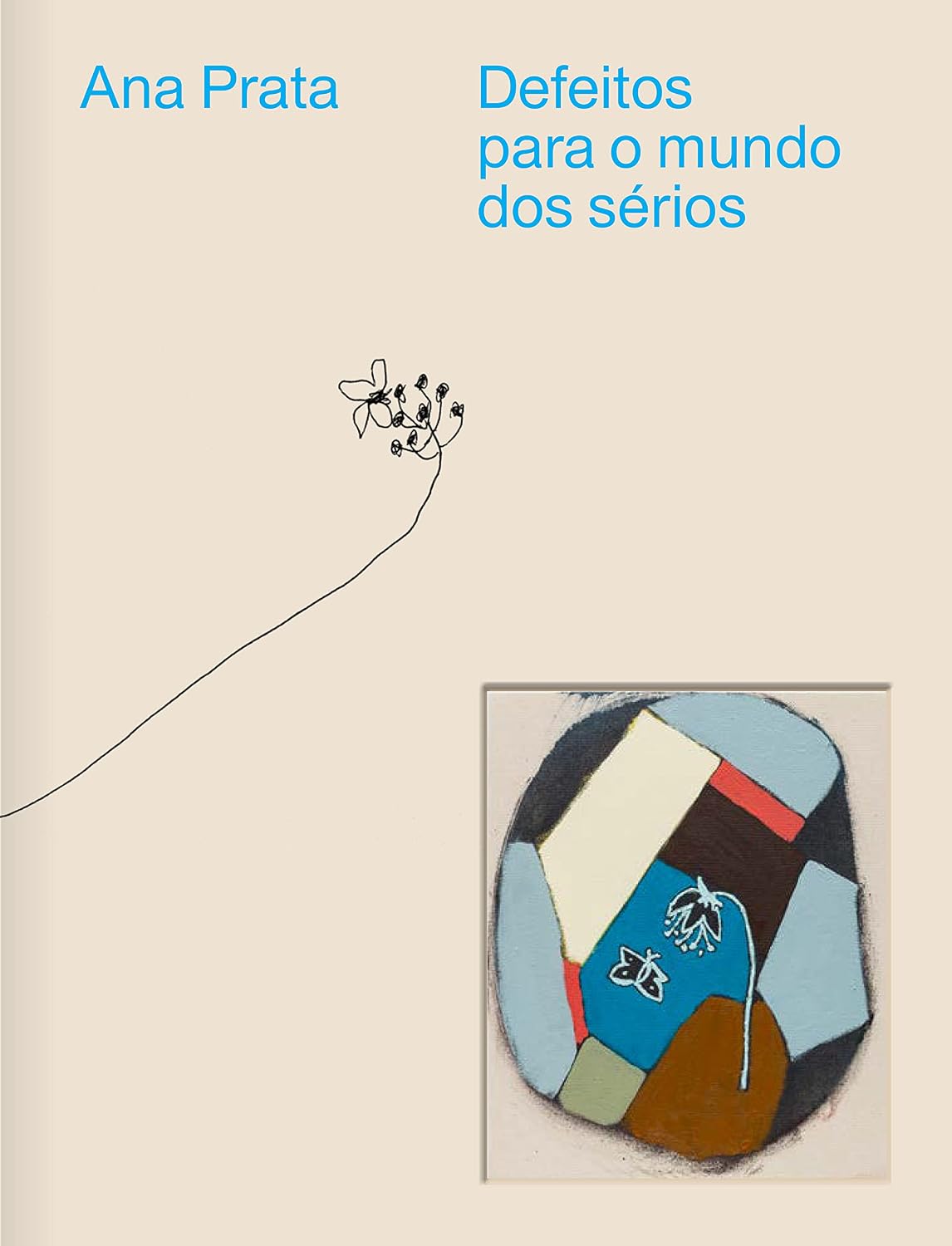 Defeitos para o mundo dos sérios: A obra de Ana Prata