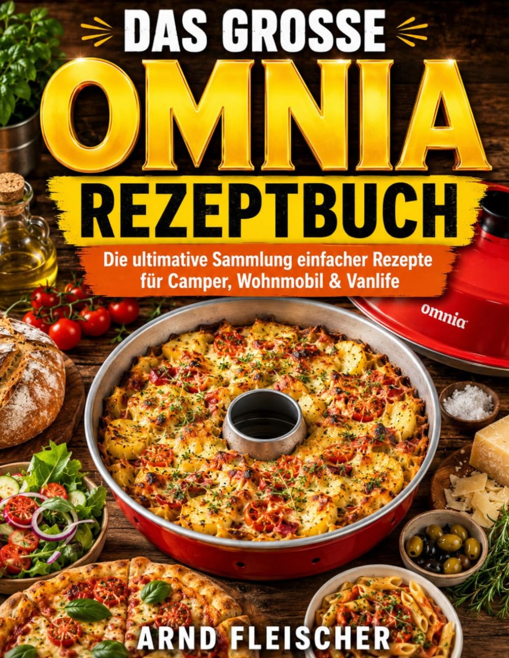 ler totalmente Das große Omnia Rezeptbuch: Die ultimative Sammlung einfacher Rezepte für Camper, Wohnmobil & Vanlife (German Edition)
