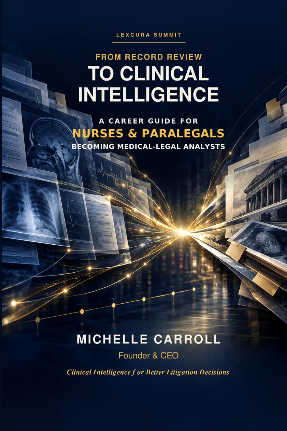 From Record Review to Clinical Intelligence: The Career Path for Nurses and Paralegals Becoming Medical-Legal Analysts baixar livro de graça