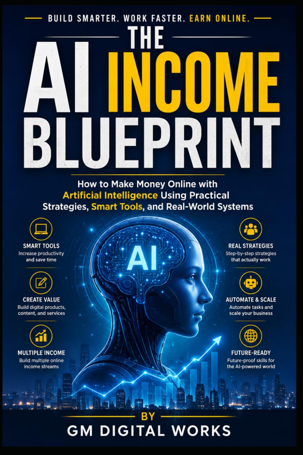 capítulo por capítulo baixar The AI Income Blueprint: How to Make Money Online with Artificial Intelligence Using Practical Strategies, Smart Tools, and Real-World Systems.