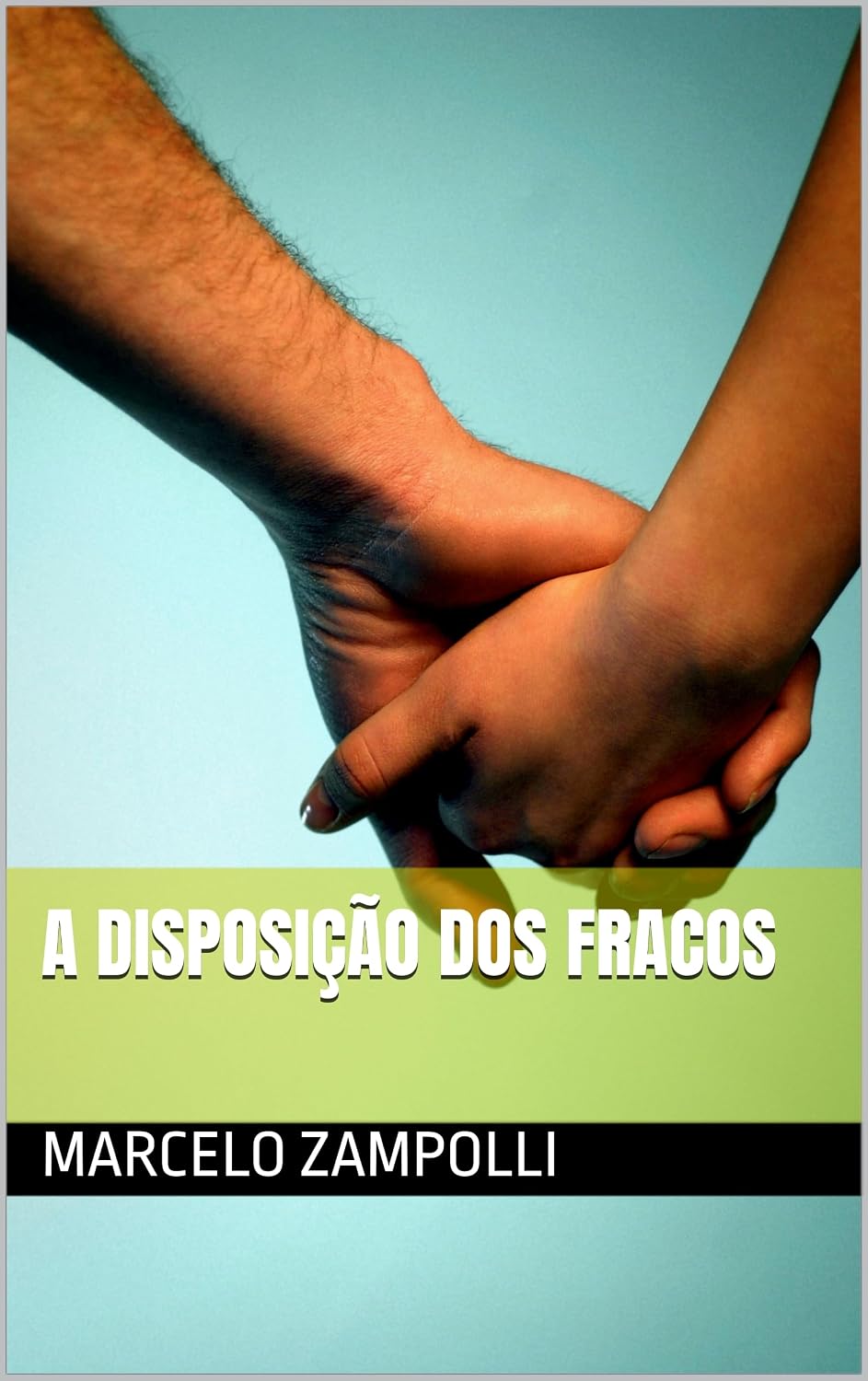 A disposição dos fracos baixar livro de graça