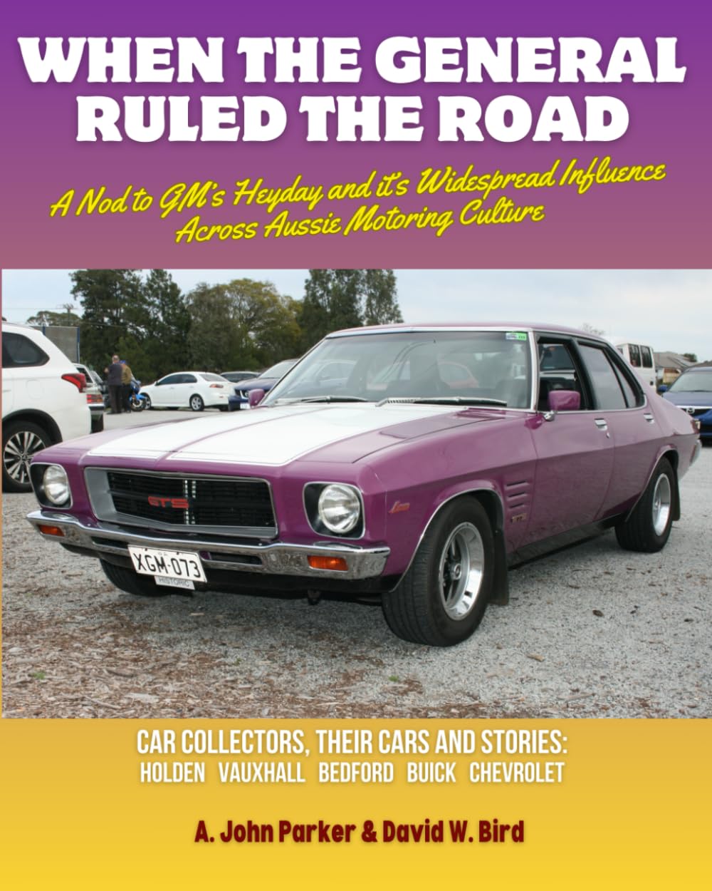 When the General Ruled the Road: GM Cars in Australia: A nod to GM’s heyday and its widespread influence across Aussie motoring culture. Holden, Vauxhall, Bedford, Buick, Chevrolet baixar livro de graça