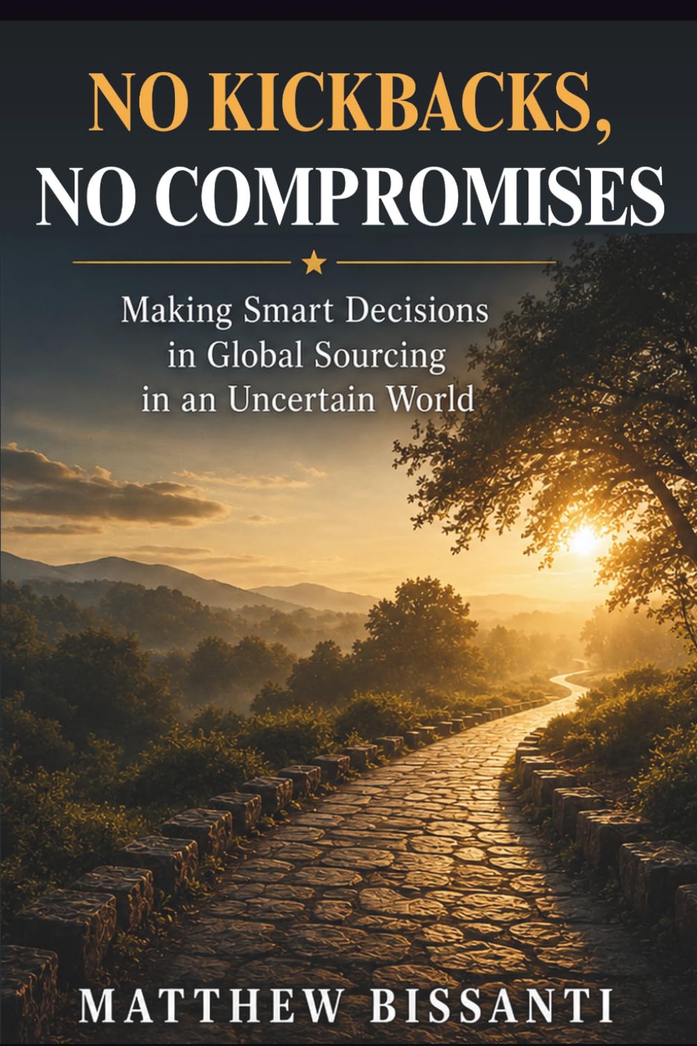 capítulo por capítulo baixar No Kickbacks, No Compromises: Making Smart Decisions in Global Sourcing in an Uncertain World