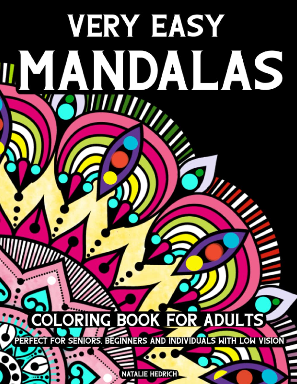 VERY EASY MANDALAS - COLORING BOOK FOR ADULTS: PERFECT FOR SENIORS, BEGINNERS AND INDIVIDUALS WITH LOW VISION baixar o livro de graça
