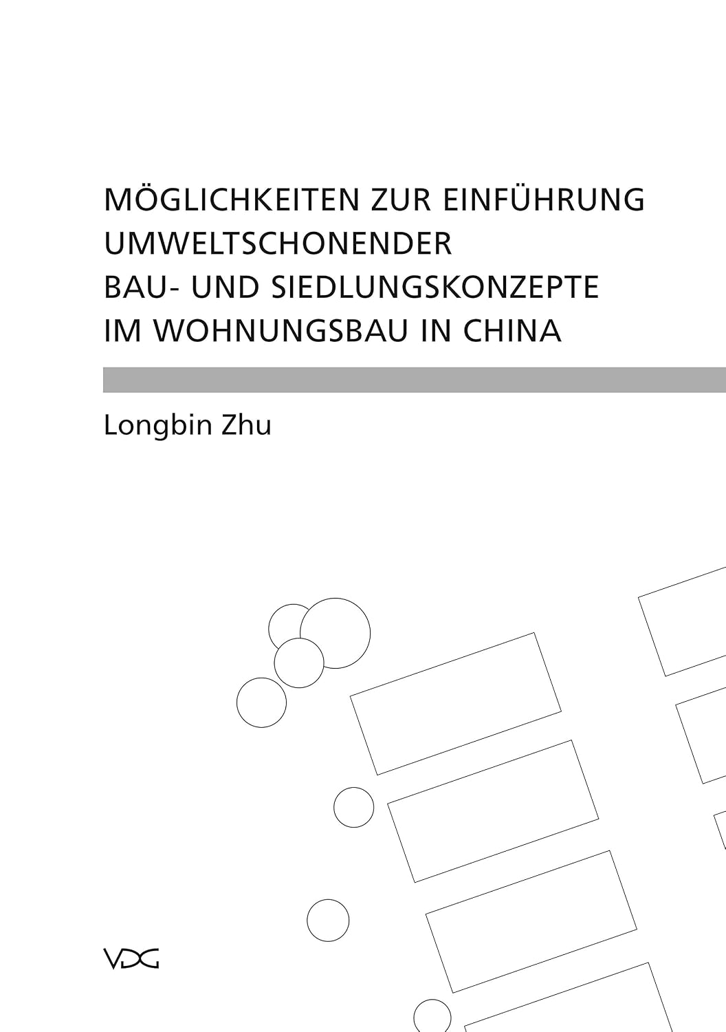 Möglichkeiten zur Einführung umweltschonender Bau- und Siedlungskonzepte im Wohnungsbau in China (German Edition)
