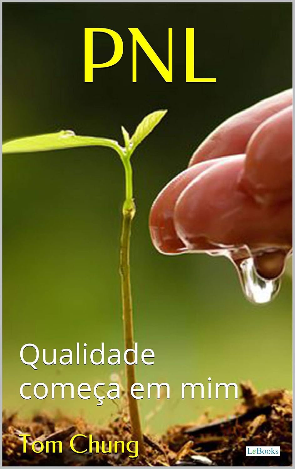 ler totalmente PNL - Qualidade Começa em Mim