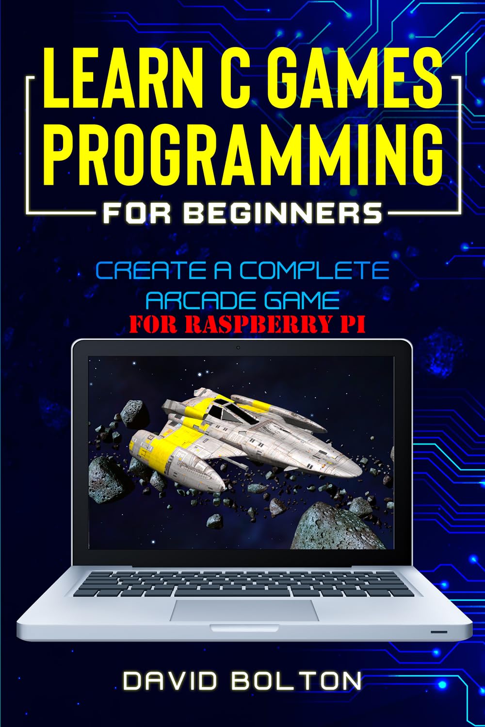 Learn C Games Programming for Beginners: Raspberry Pi and Linux version (English Edition) baixar o livro de graça