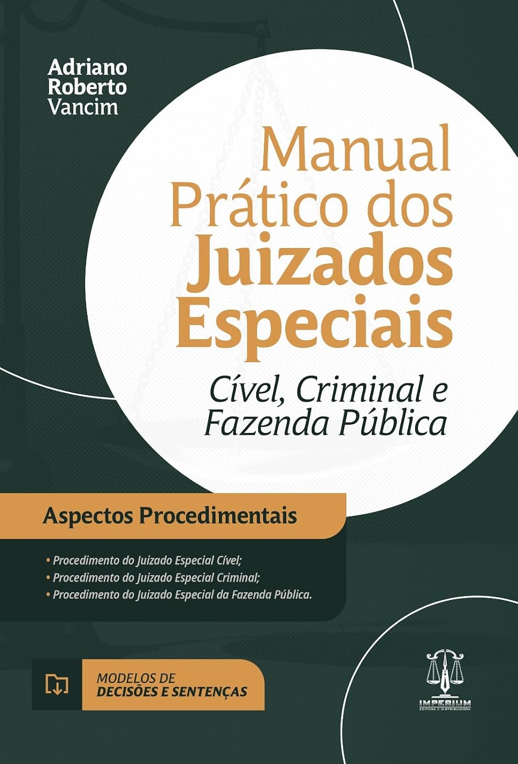 Manual Prático dos Juizados Especiais.Cível, Criminal e Fazenda Pública