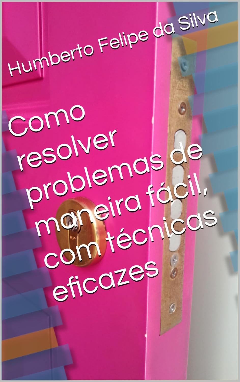 ler totalmente Como resolver problemas de maneira fácil, com técnicas eficazes