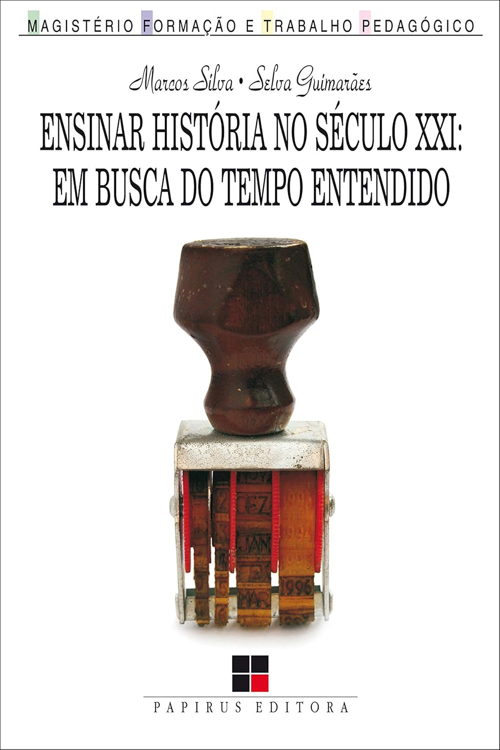 Ensinar história no século XXI: Em busca do tempo entendido baixar o livro de graça