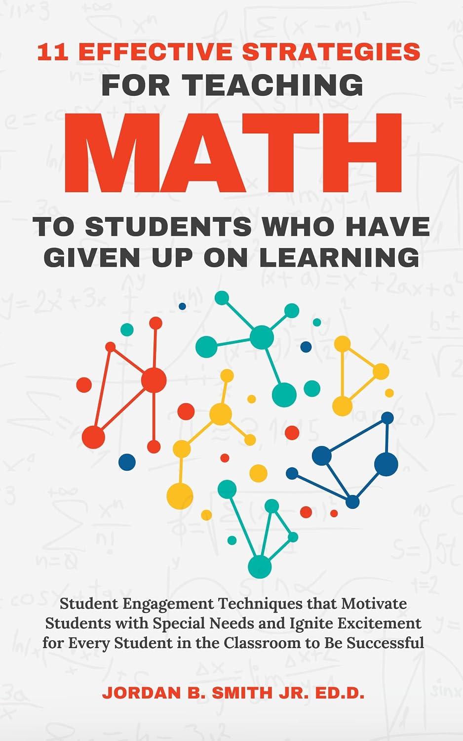 ler totalmente 11 Effective Strategies for Teaching Math to Students Who Have Given Up on Learning (English Edition)