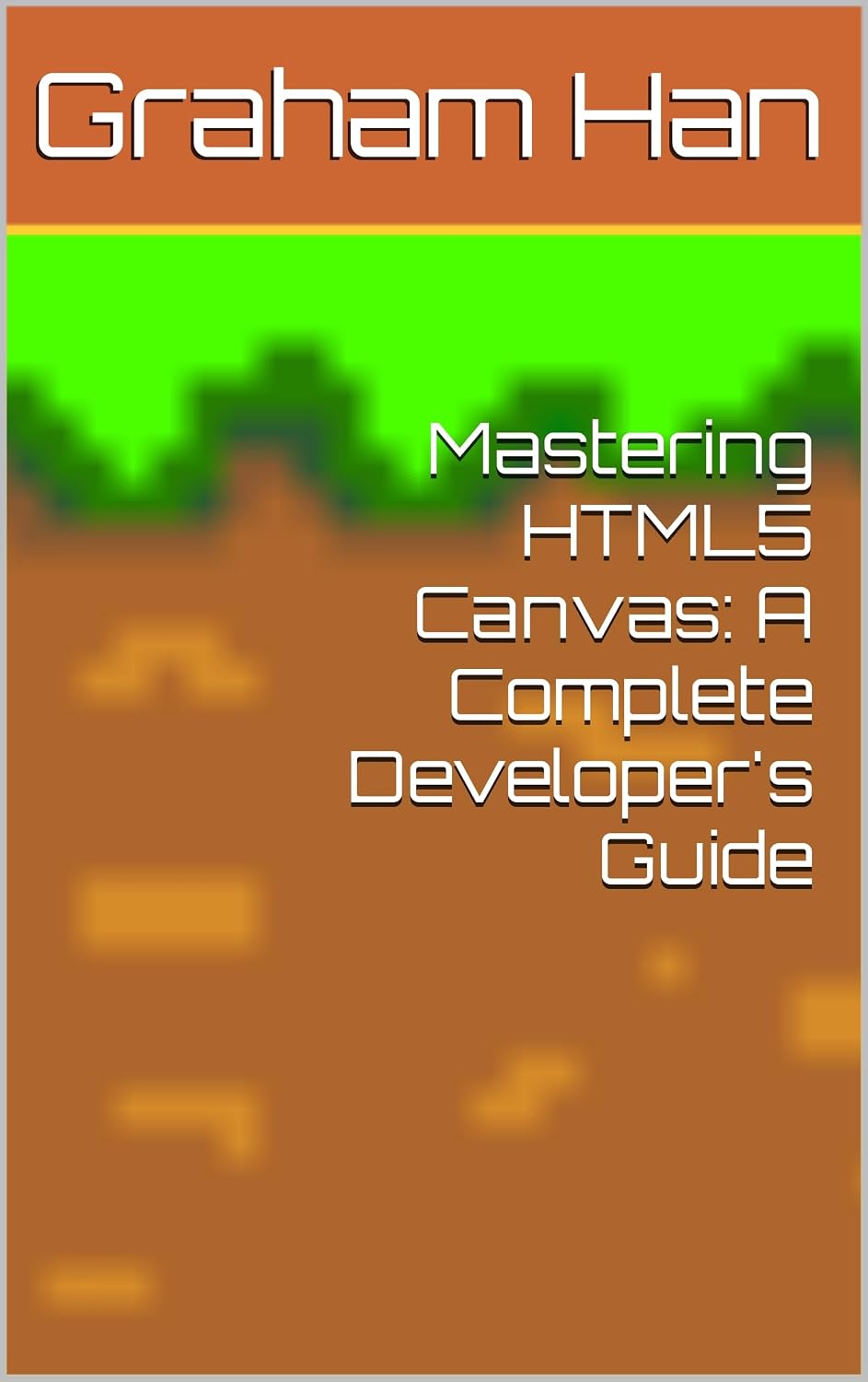 ler totalmente Mastering HTML5 Canvas: A Complete Developer's Guide (English Edition)
