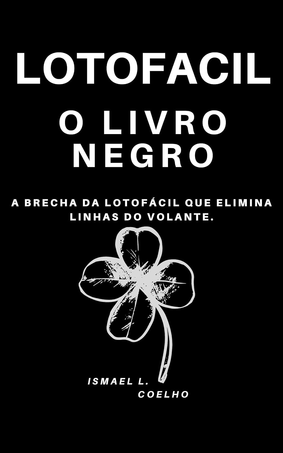 LOTOFÁCIL O LIVRO NEGRO SECRETO: A BRECHA DA LOTOFÁCIL QUE ELIMINA LINHAS VERSÃO 2026 baixar o livro de graça