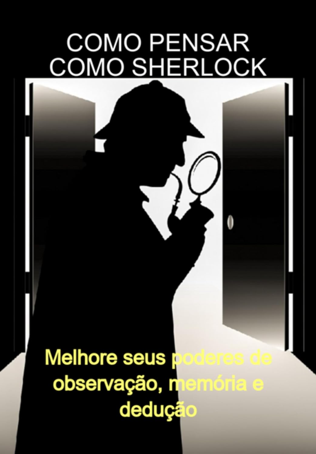 ler totalmente Como Pensar Como Sherlock