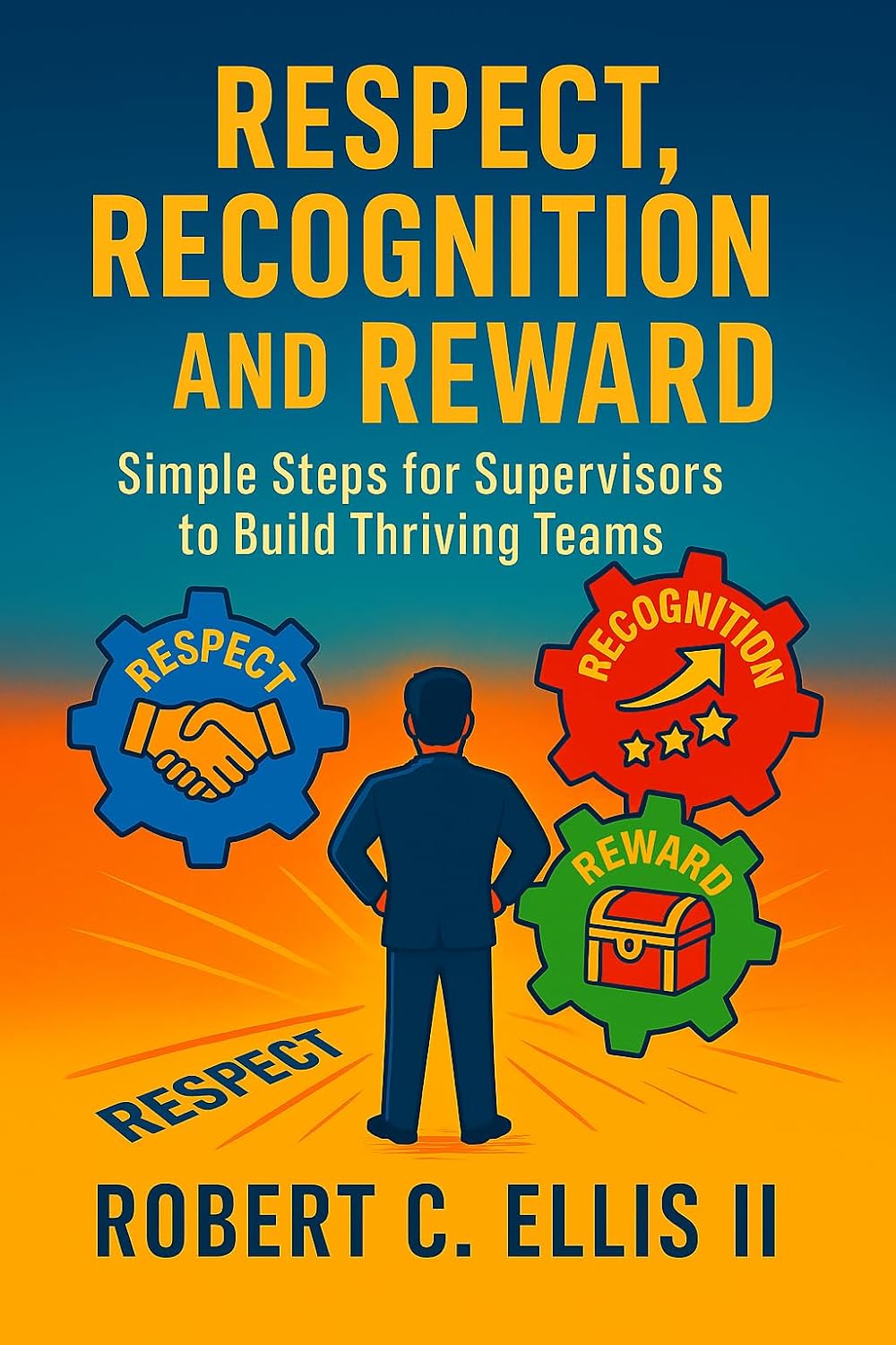 ler totalmente Respect, Recognition and Reward: The Supervisors Edition (English Edition)