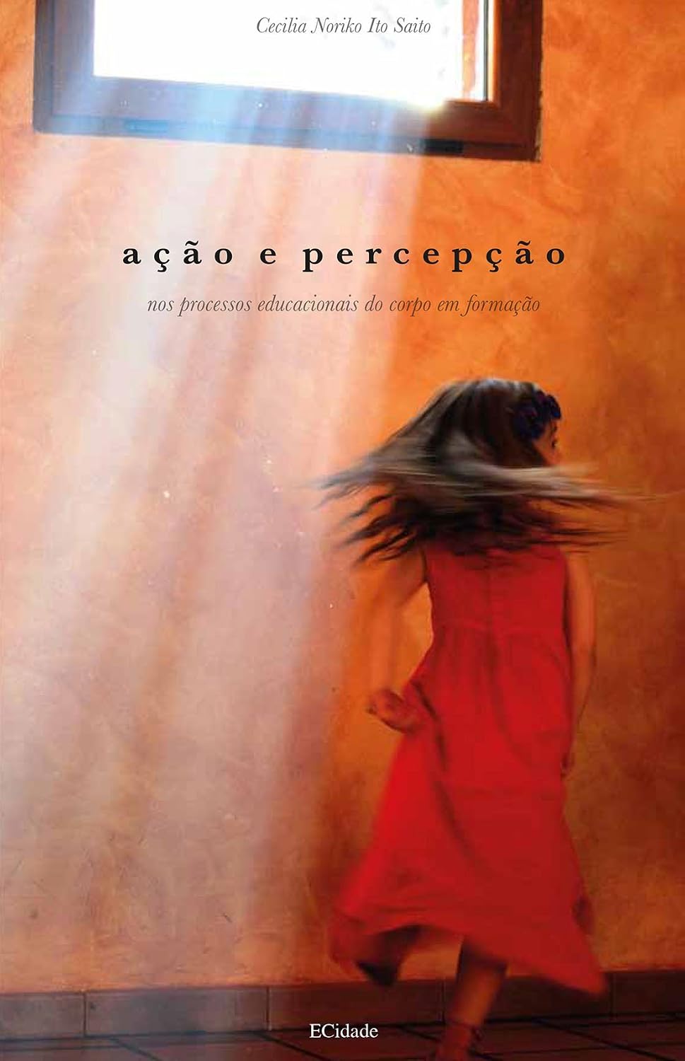 Ação e percepção nos processos educacionais do corpo em formação