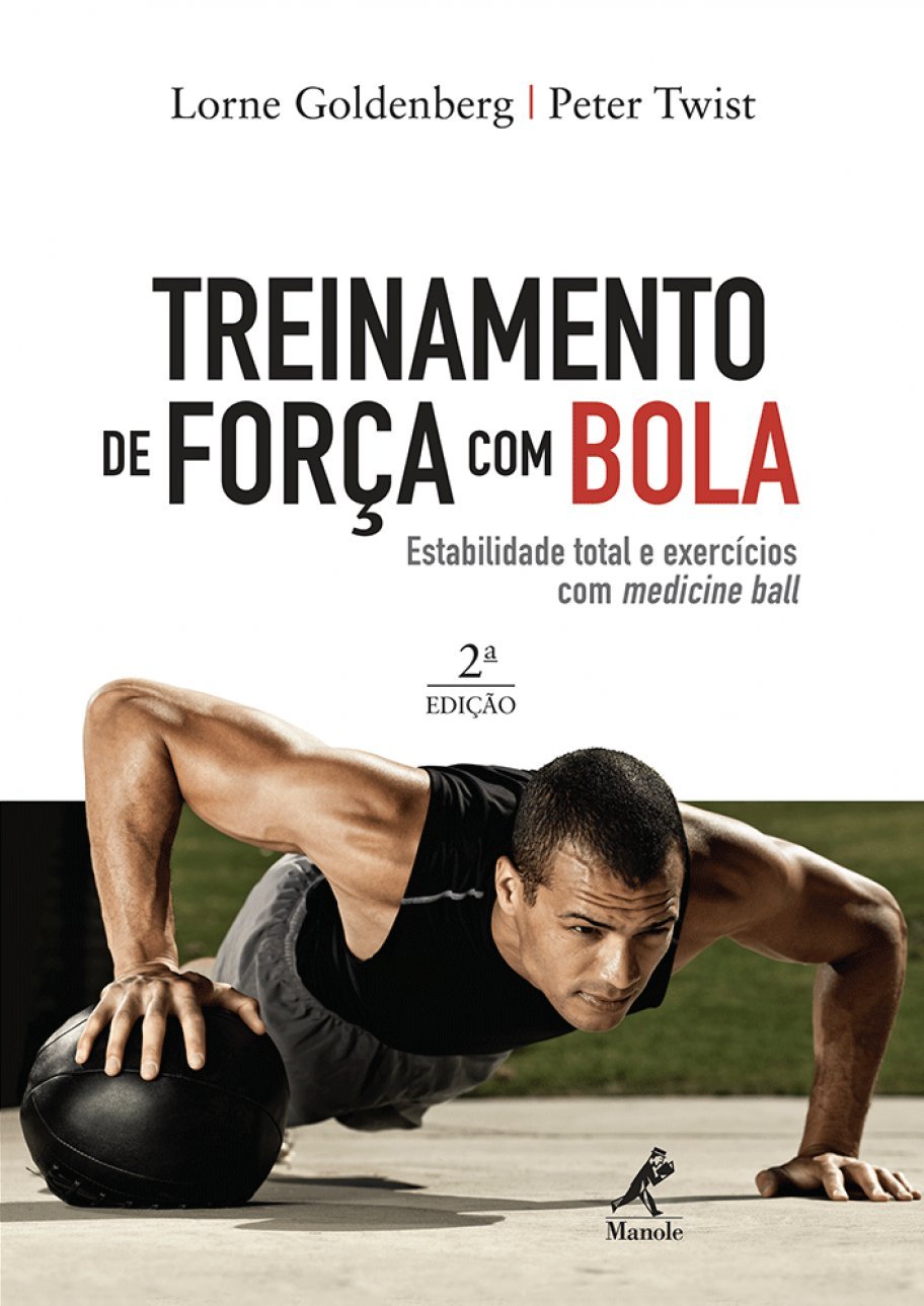 Treinamento de força com bola: Estabilidade total e exercícios com medicine ball