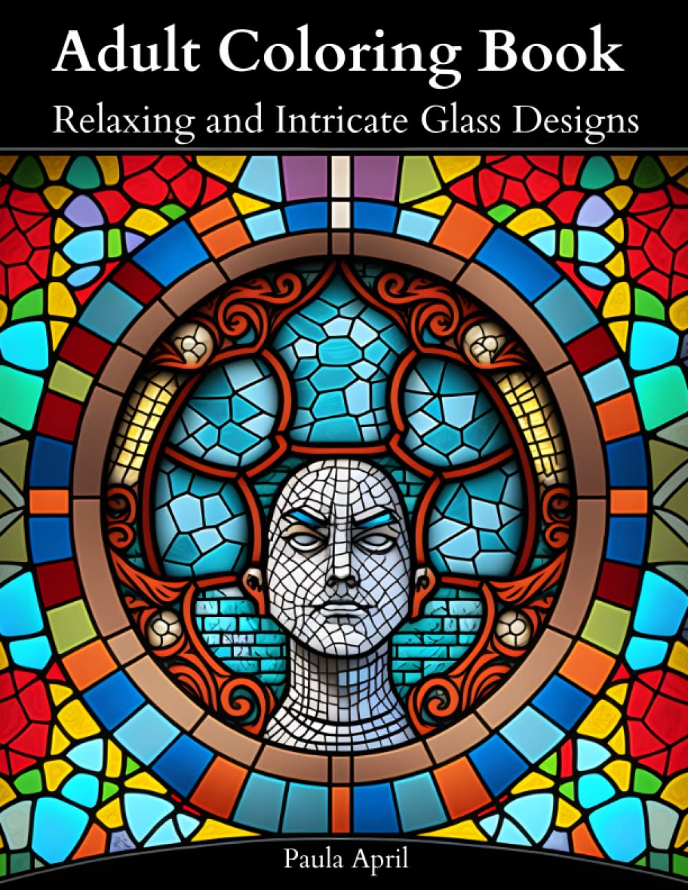 ler totalmente Adult Coloring Book: Relaxing and Intricate Glass Designs: Discover the Beauty of Over 50 Stained Glass Art Coloring Pages