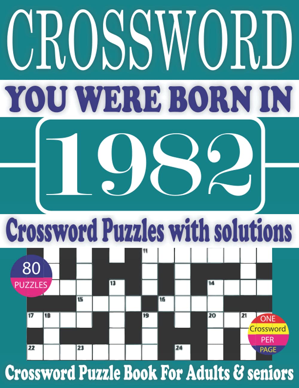 ler totalmente You Were Born in 1982: Crossword Puzzle Book: Crossword Puzzle Book With Word Find Puzzles for Seniors Adults and All Other Puzzle Fans & Perfect... Leisure Time of Adults With Solutions