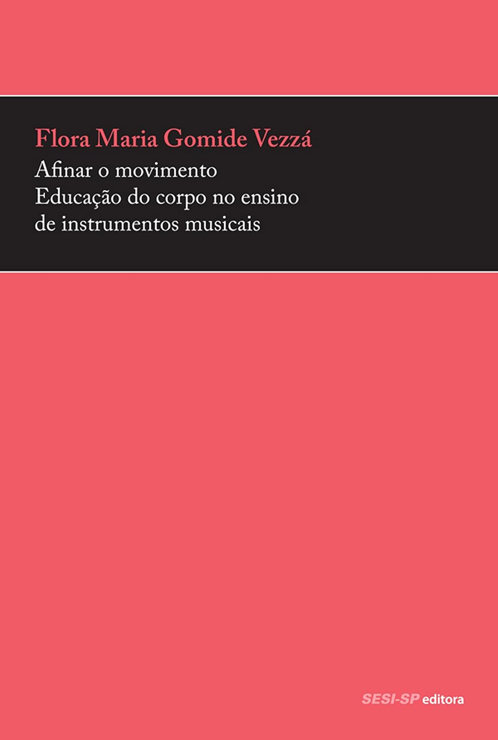 Afinar o movimento: Educação do corpo no ensino de instrumentos musicais (Prata da casa) baixar livro de graça