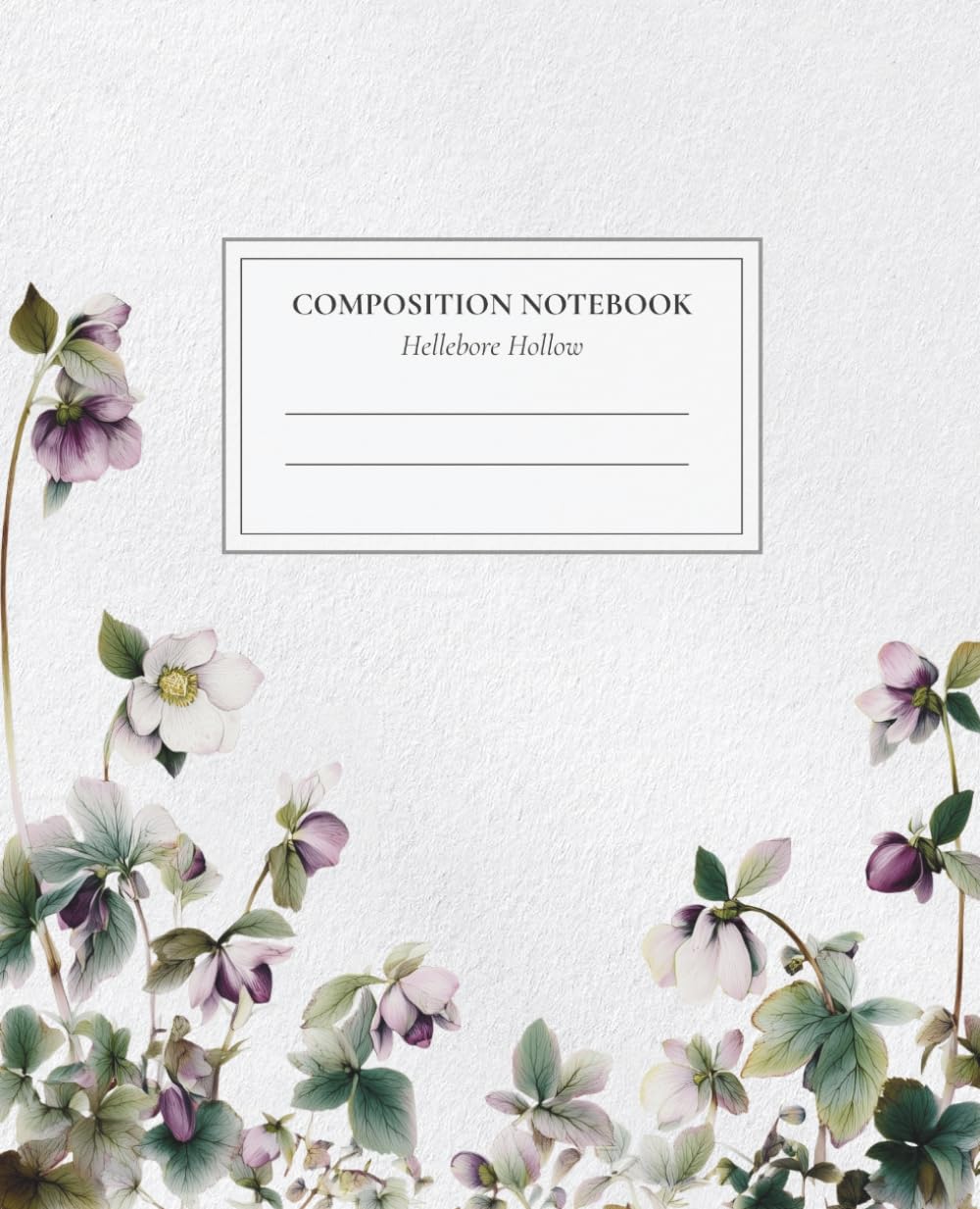 Hellebore Hollow Composition Notebook: Botanical Floral Notebook Wide Ruled for School, Work and Notes baixar livro de graça