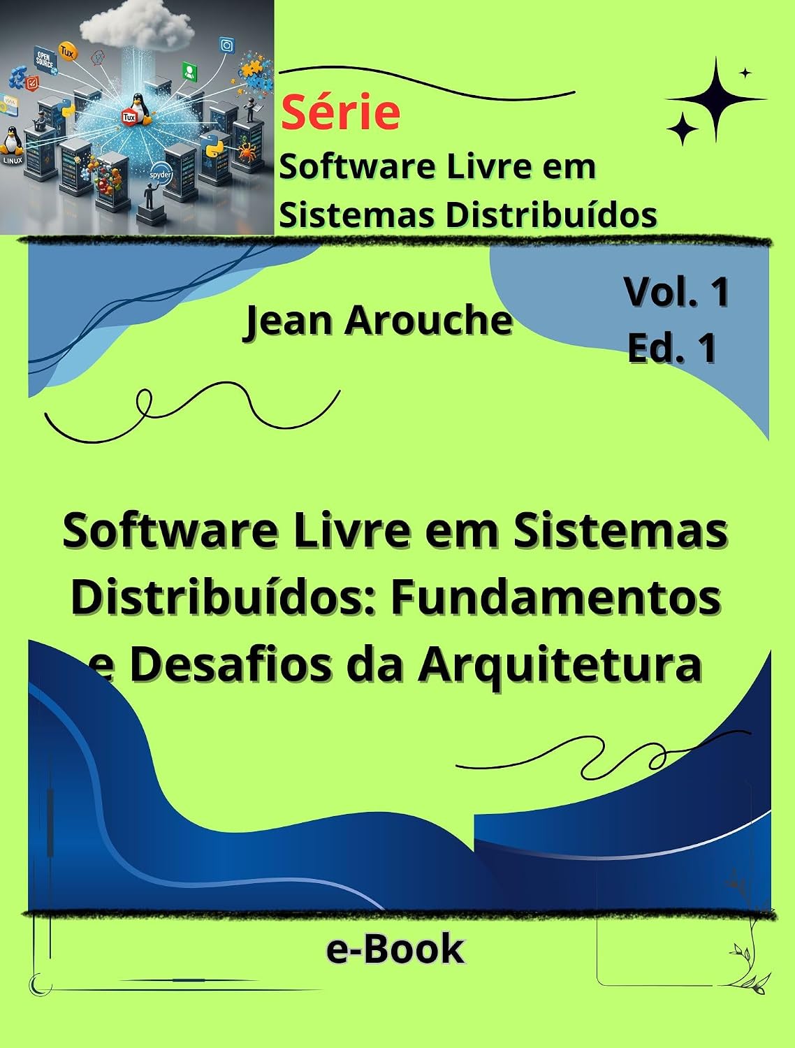 Software Livre em Sistemas Distribuídos: Fundamentos e Desafios da Arquitetura