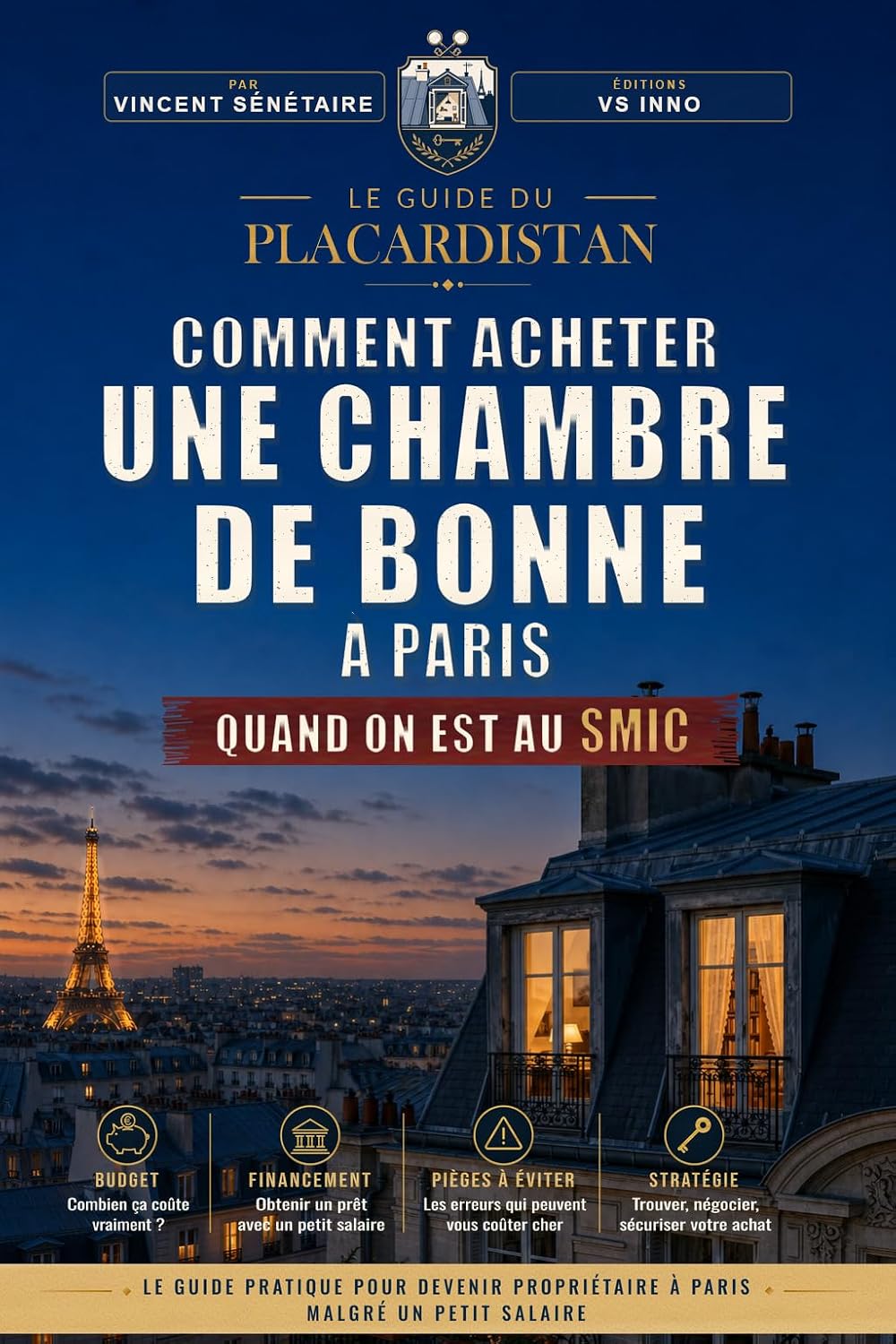 Comment acheter une chambre de bonne à Paris quand on est au SMIC: Le guide du Placardistan (French Edition) baixar livro de graça