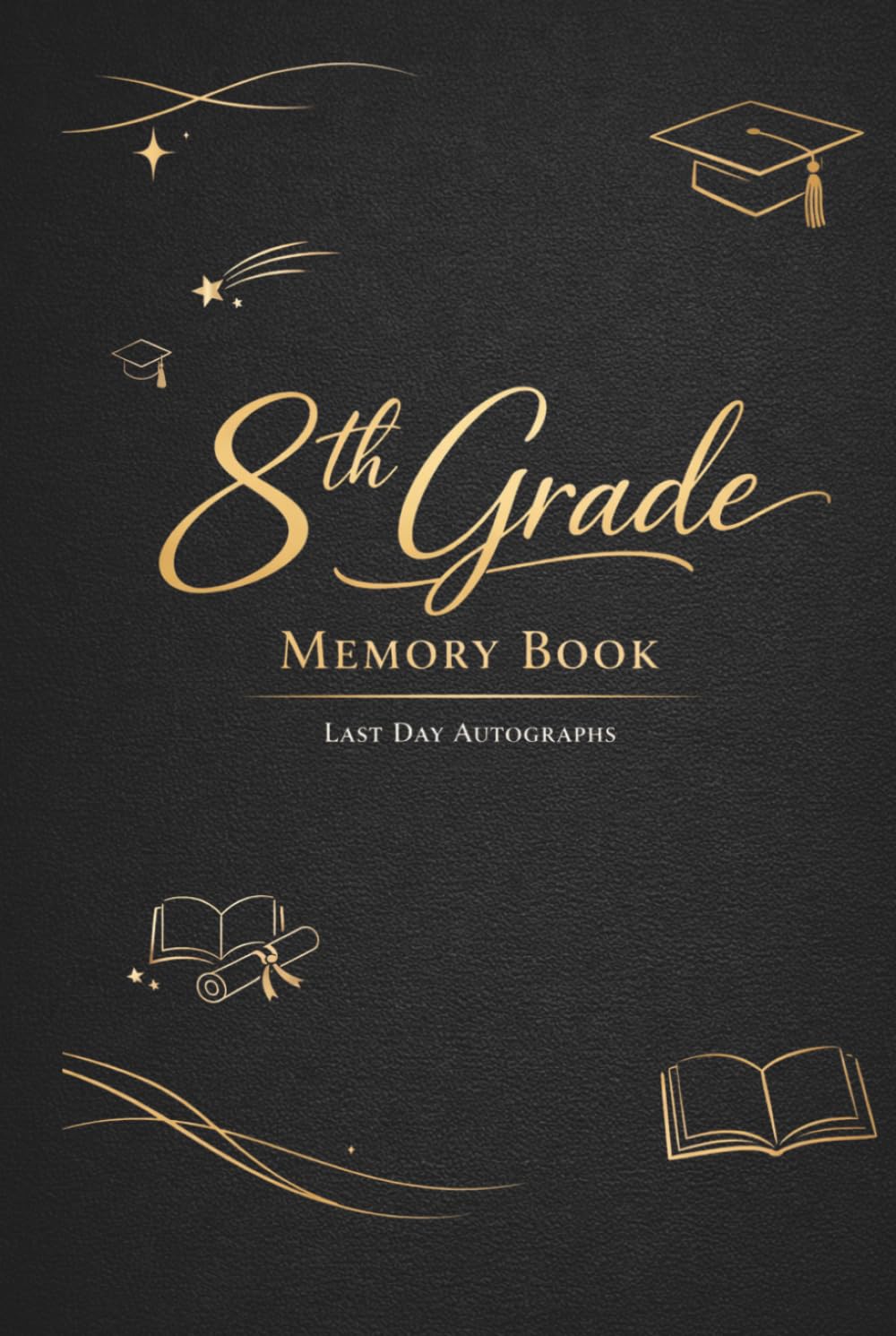 capítulo por capítulo baixar 8th Grade End of the Year Memory Book & Autographs: Eighth Grade Graduation Keepsake – End-of-Year Signing Book for Students, Friends & Teachers – Message & Signature Scrapbook