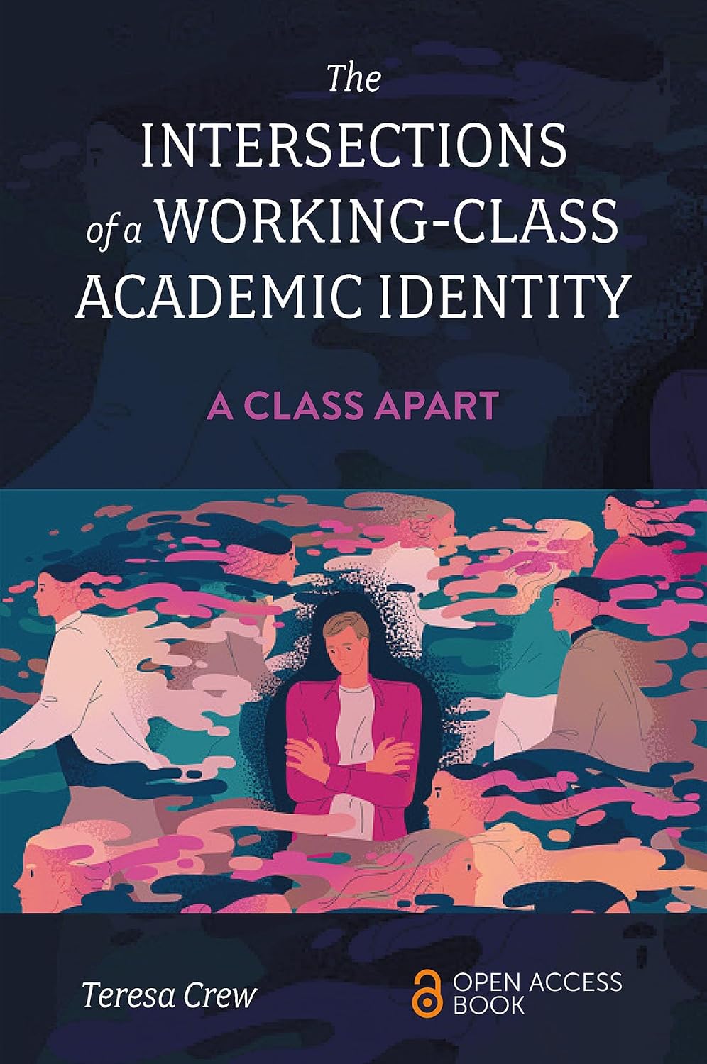 The Intersections of a Working-Class Academic Identity: A Class Apart (English Edition) baixar livro de graça