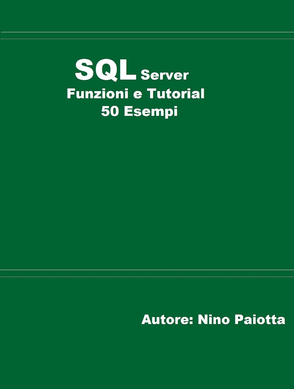 SQL Server Funzioni e tutorial 50 esempi (Italian Edition) baixar livro de graça