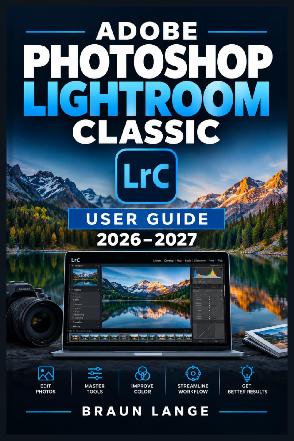 ADOBE PHOTOSHOP LIGHTROOM CLASSIC USER GUIDE 2026–2027: Der praxisnahe Leitfaden für Fotoorganisation, RAW-Bearbeitung, Maskierung, Farbkorrektur,... Desktop- Workflows (German Edition) baixar livro de graça