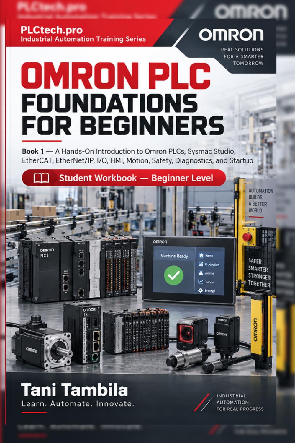 Omron PLC Foundations for Beginners: A Hands-On Introduction to Sysmac Studio, NX/NJ PLCs, EtherCAT, EtherNet/IP, I/O, HMI, Motion, Safety, Diagnostics, and Startup (PLC Foundation series) baixar o livro de graça