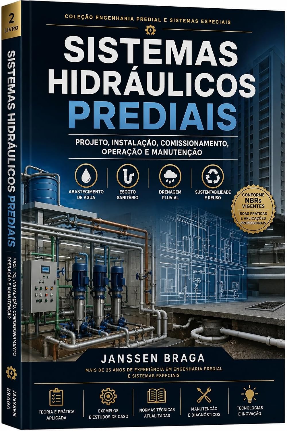 SISTEMAS HIDRÁULICOS PREDIAIS: COLEÇÃO ENGENHARIA PREDIAL E SISTEMAS ESPECIAIS baixar o livro de graça