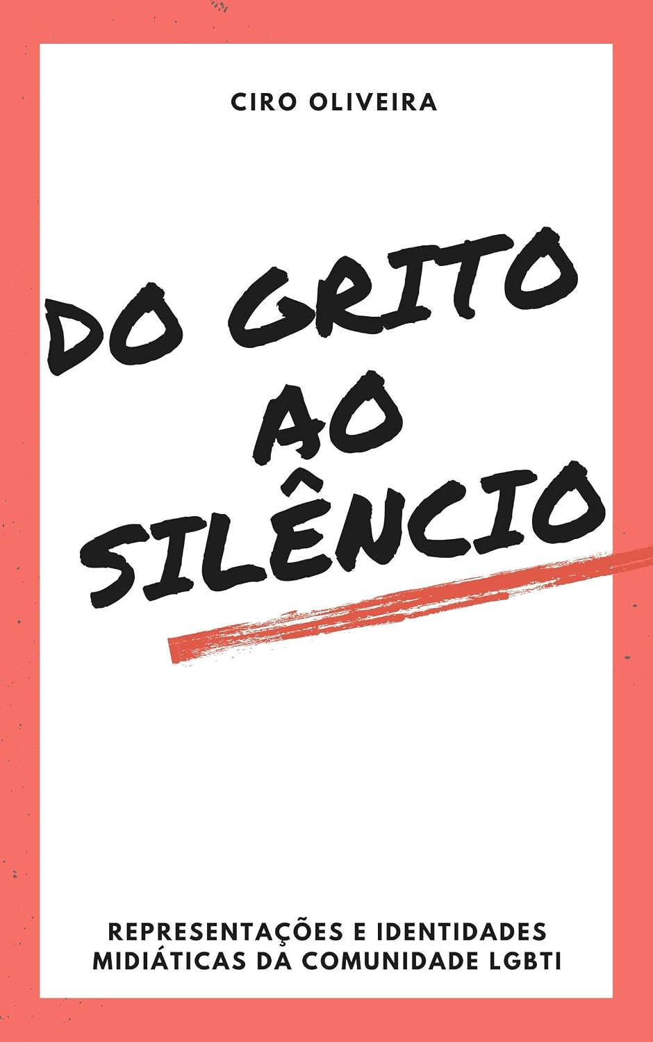 Do grito ao silêncio:: representações e identidades midiáticas da comunidade LGBTI baixar livro de graça