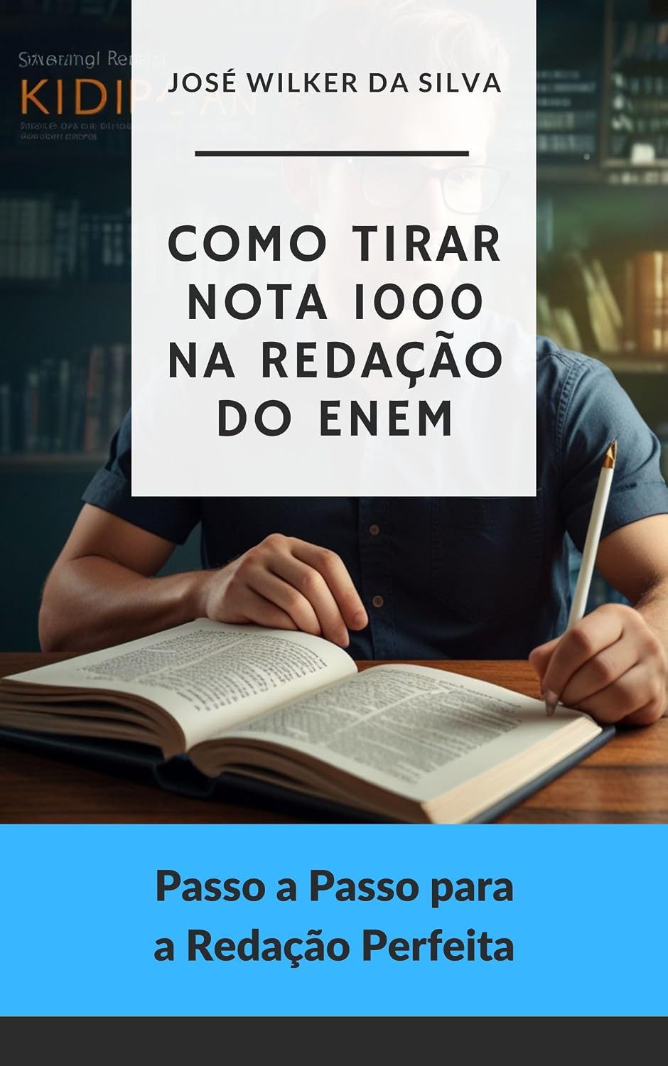 Como Tirar Nota 1000 na Redação do ENEM: Passo a Passo para a Redação Perfeita (Estratégias Nota 1000: Guia Completo para o ENEM Livro 3) baixar o livro de graça