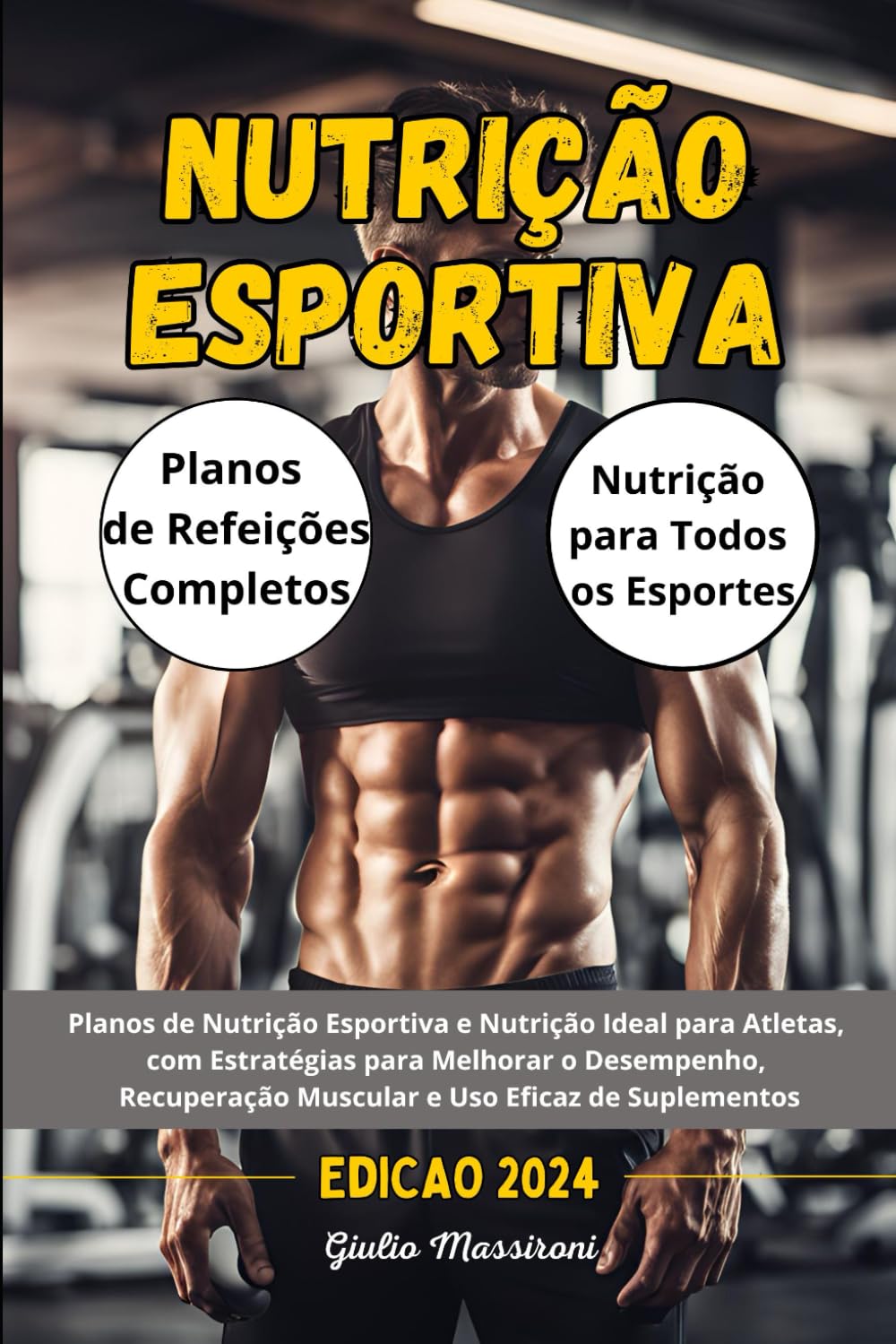 ler totalmente Nutrição Esportiva: Planos de Nutrição Esportiva e Nutrição Ideal para Atletas, com Estratégias para Melhorar o Desempenho, Recuperação Muscular e Uso Eficaz de Suplementos