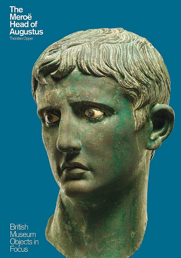 ler totalmente The Meroë Head of Augustus: British Museum Objects in Focus