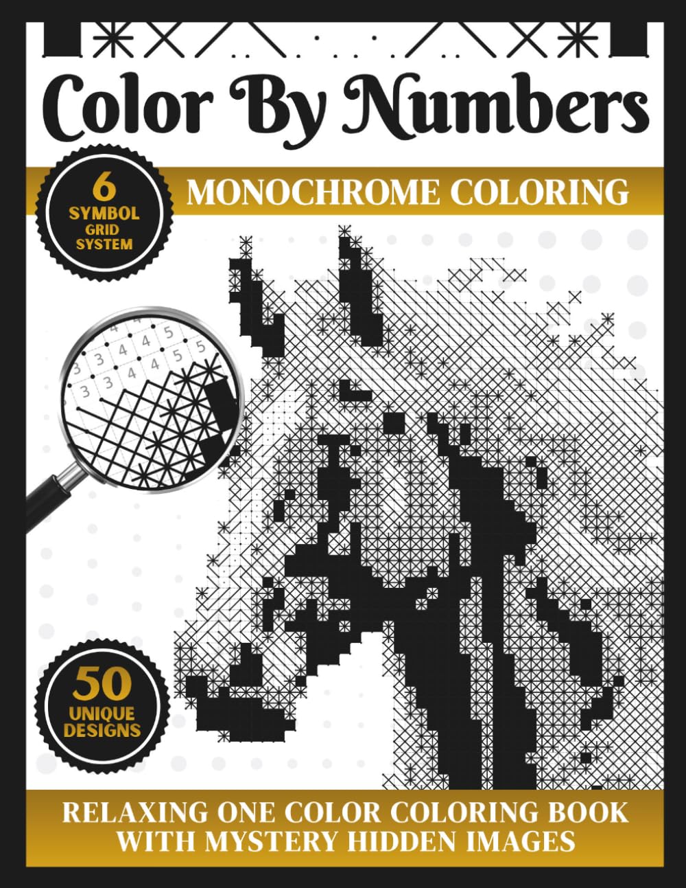 Monochrome Color by Number Mysteries for Adults: Hidden Images to Reveal with One Color — A Mystery Coloring Book for Adults Relaxation, Focus and Fun baixar o livro de graça