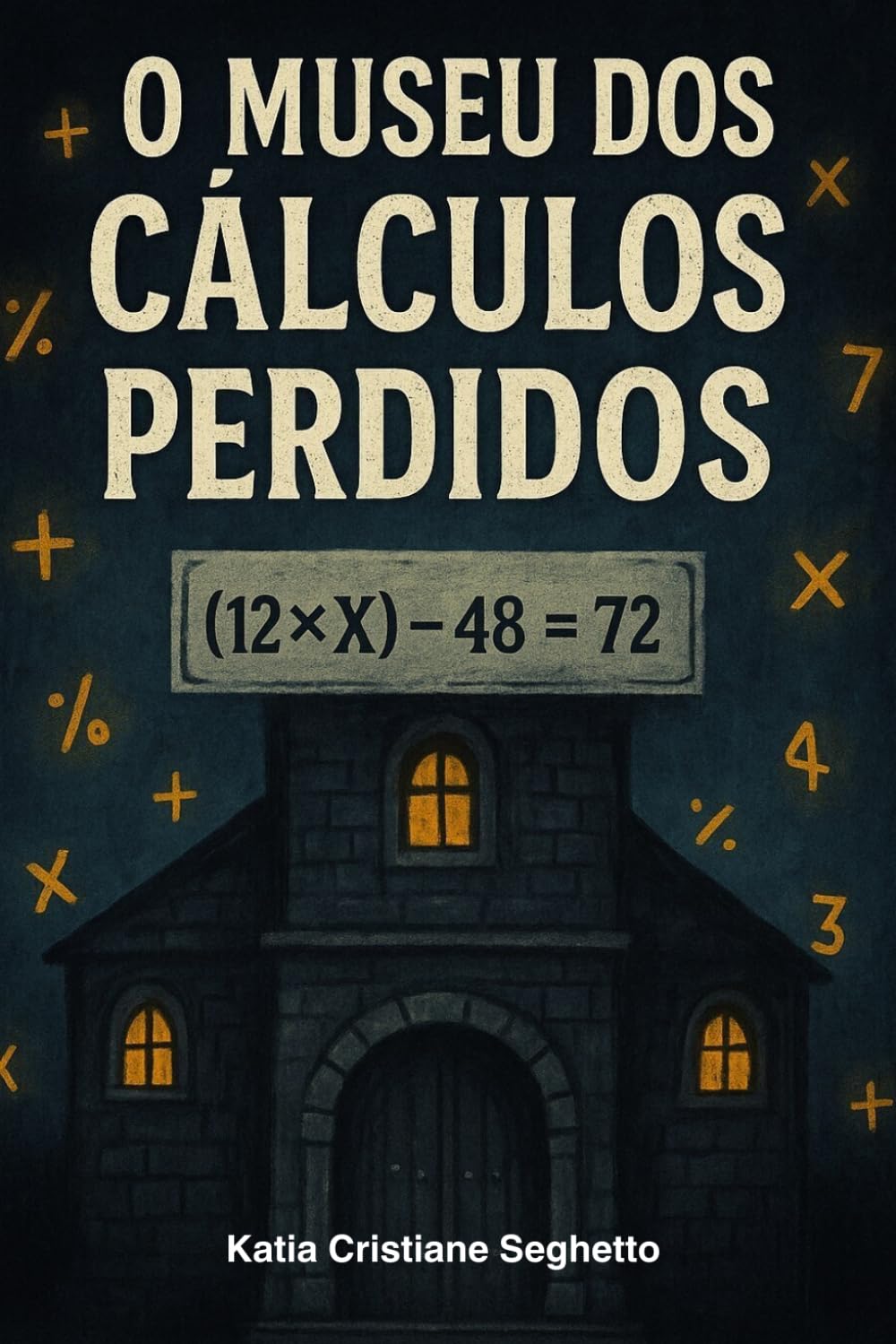 O MUSEU DOS CÁLCULOS PERDIDOS (Portuguese Edition)