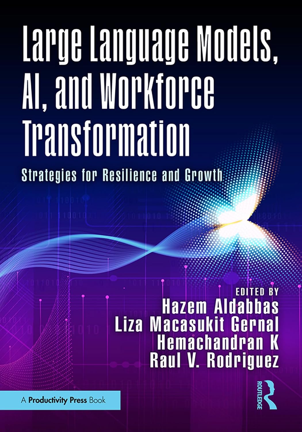 ler totalmente Large Language Models, AI, and Workforce Transformation: Strategies for Resilience and Growth (English Edition)