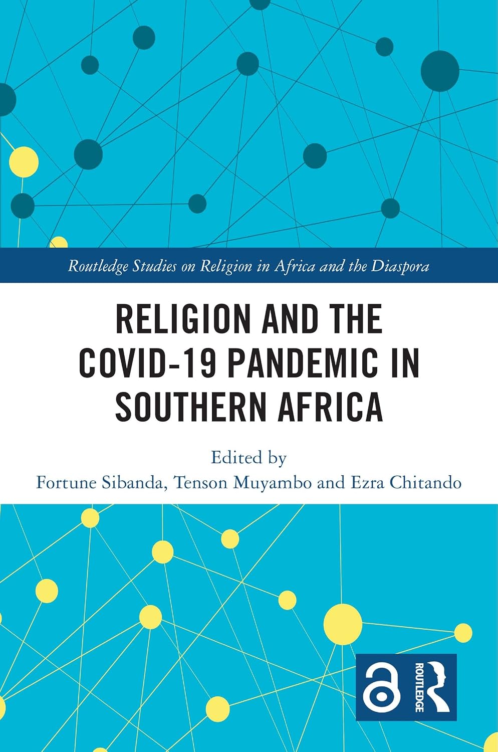 Religion and the COVID-19 Pandemic in Southern Africa (Routledge Studies on Religion in Africa and the Diaspora) (English Edition) baixar livro de graça