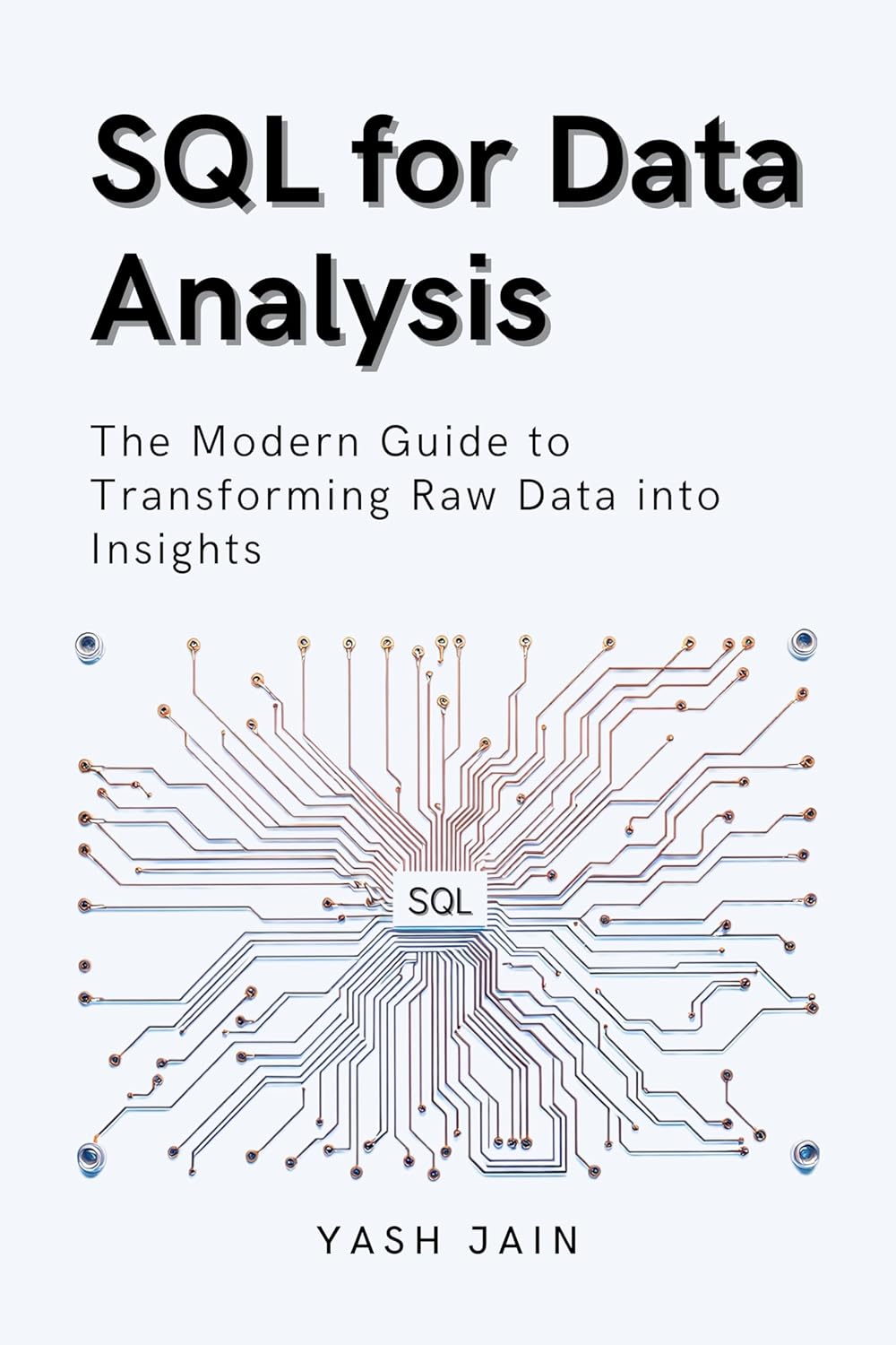 ler totalmente SQL for Data Analysis: The Modern Guide to Transforming Raw Data into Insights (Data Analytics Toolkit) (English Edition)