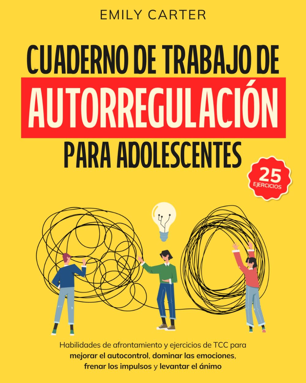 capítulo por capítulo baixar Cuaderno de trabajo de autorregulación para adolescentes: Habilidades de afrontamiento y ejercicios de TCC para mejorar el autocontrol, dominar las... frenar los impulsos y levantar el ánimo: 6
