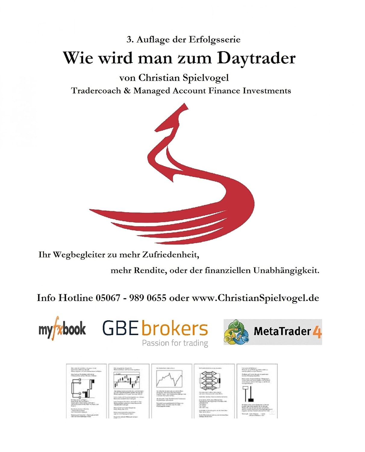 Wie wird man Daytrader 3. Auflage: Erfolgreich Traden, ist gar nicht so schwer, aber vorher gibt es viel zu lernen. Starten Sie Ihre Aus.-Weiterbildung ... gern meinen YouTube Kanal. (German Edition)